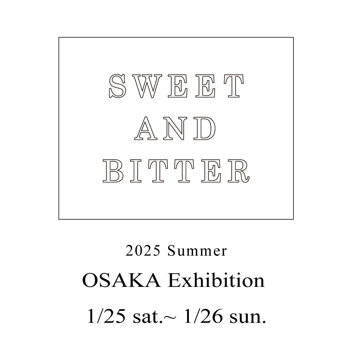 2025Summer Exhibition @OSAKA 1/25(土)-26(日）の画像