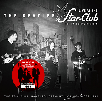 THE BEATLES - LIVE AT THE STAR CLUB (THE EXECUTIVE VERSION)(2CD)｜ecd