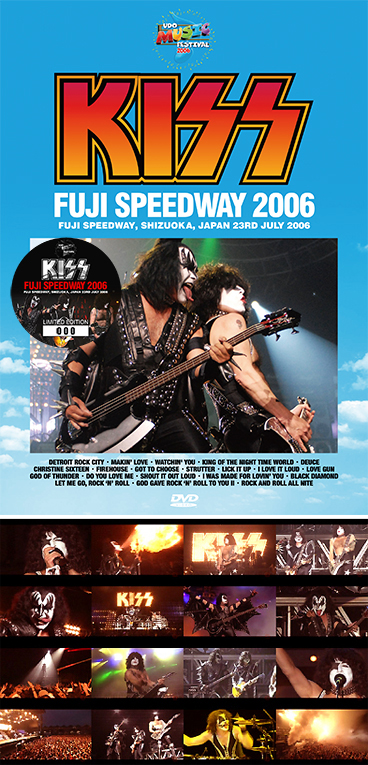 KISS - FUJI SPEEDWAY 2006(DVD) Fuji Speedway, Shizuoka, Japan 23rd July  2006 PRO-SHOT｜ecd