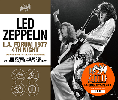 LED ZEPPELIN - L.A. FORUM 1977 4TH NIGHT: DEFINITIVE MILLARD