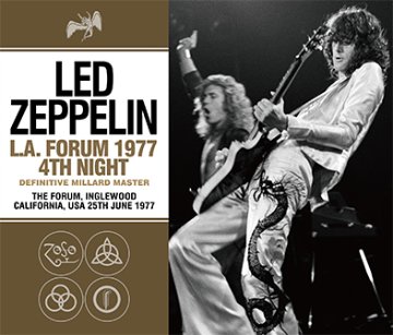 LED ZEPPELIN - L.A. FORUM 1977 4TH NIGHT: DEFINITIVE MILLARD