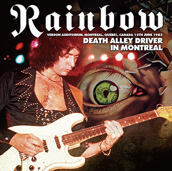 RAINBOW - DEATH ALLEY DRIVER IN MONTREAL(2CDR) Verdun Auditorium, Montreal,  Quebec, Canada 12th June｜ecd