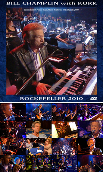 BILL CHAMPLIN with KORK - ROCKEFELLER 2010(DVDR) Rockefeller Music Hall, Oslo, Norway 18th March 201
