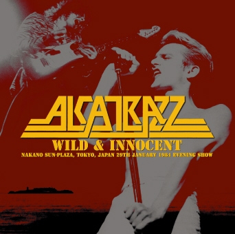 ALCATRAZZ - WILD & INNOCENT（CDR) Live at Nakano Sun-Plaza, Tokyo