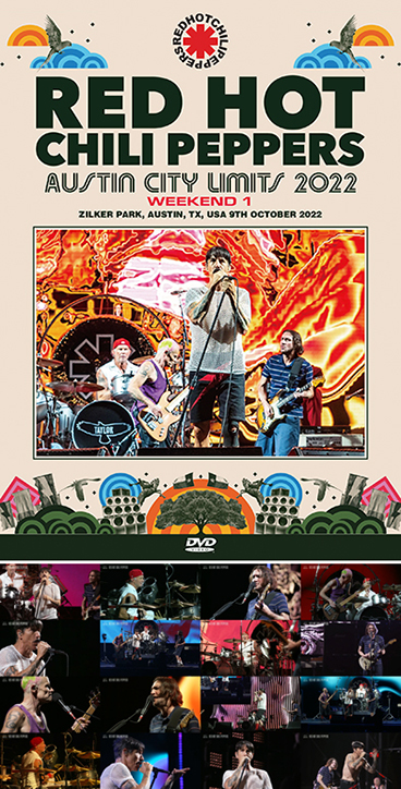 RED HOT CHILI PEPPERS - AUSTIN CITY LIMITS 2022: WEEKEND 1(DVDR) Zilker  Park, Austin, TX, USA 9th Oc｜ecd