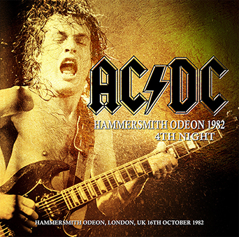 AC/DC - HAMMERSMITH ODEON 1982 4TH NIGHT(2CDR) Hammersmith Odeon, UK 16th 19｜ecd