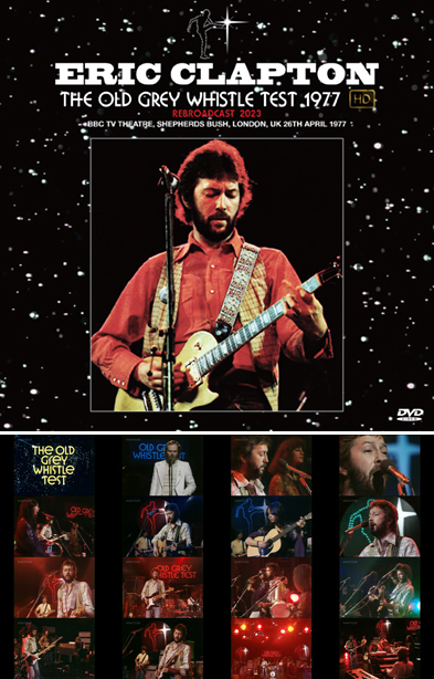 ERIC CLAPTON - OLD GREY WHISTLE TEST 1977 HD: REBROADCAST 2023(DVDR) BBC TV  Theatre, Shepherds Bush,｜ecd